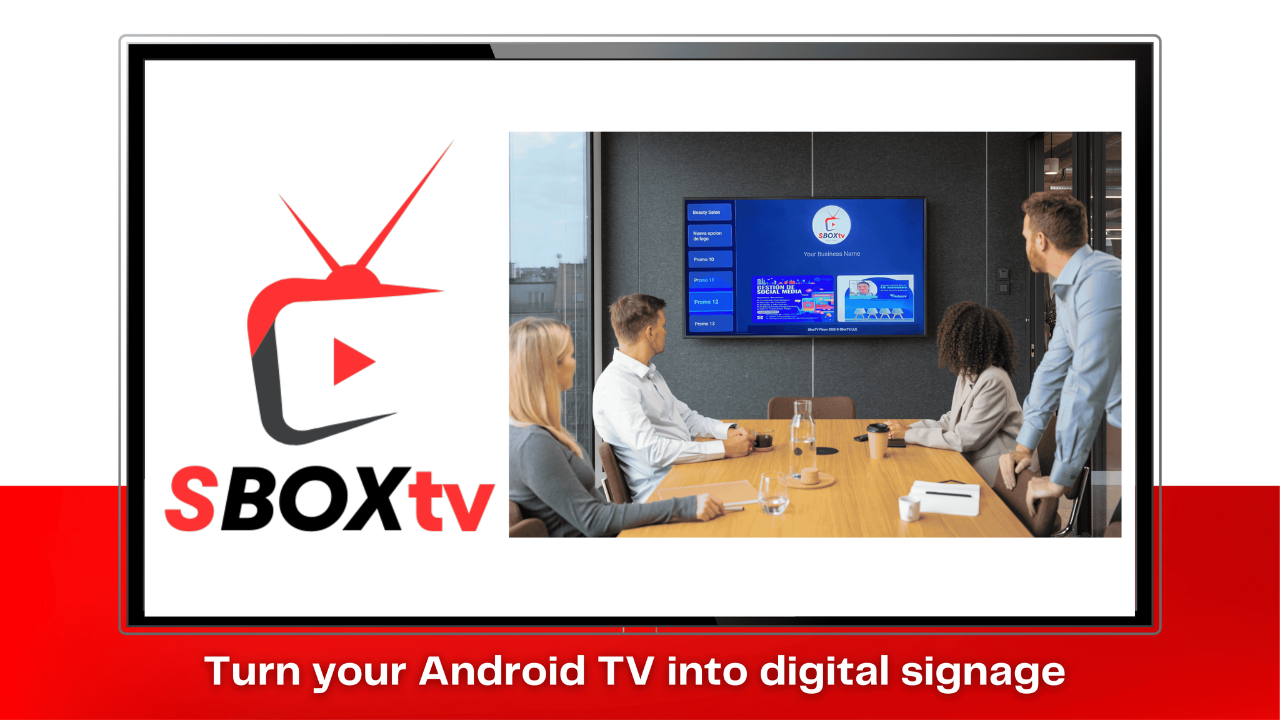 SBoxTV - Turn your Android TV into Digital Signage